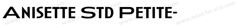 Anisette Std Petite字体转换